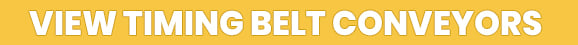 Button - View timing belt conveyors
